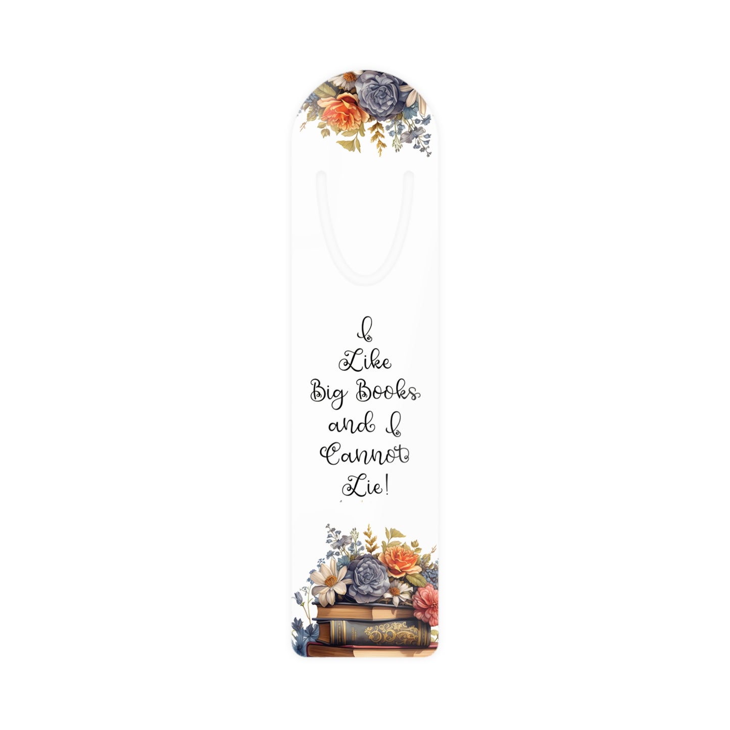 I look big books & I can not lie Bookmark