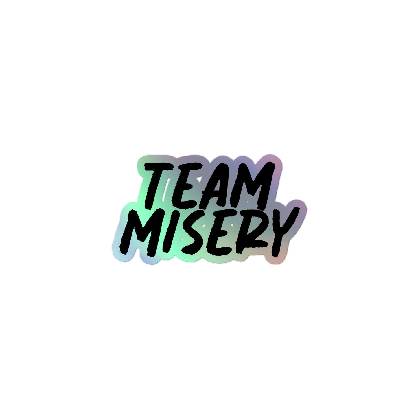 Team Misery Holographic sticker