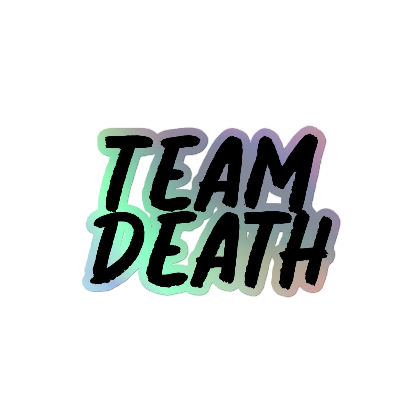 Team Death Holographic stickers