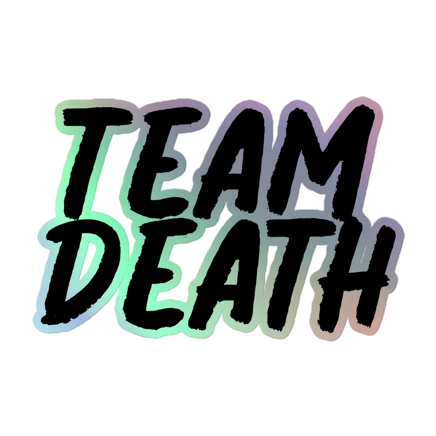 Team Death Holographic stickers