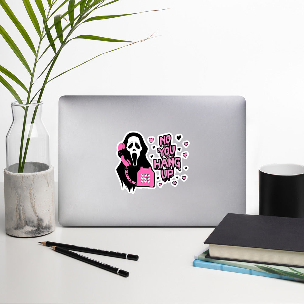 No You Hang Up Horror Sticker
