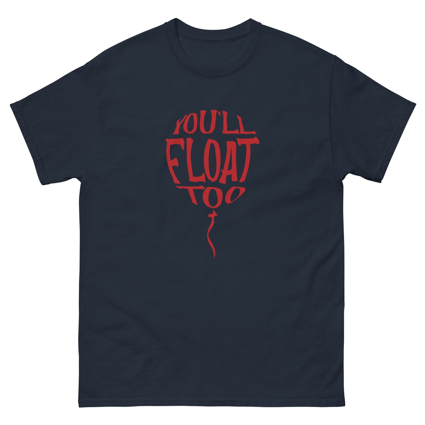 Halloween Horror Scary Youll Float Too Men's classic tee