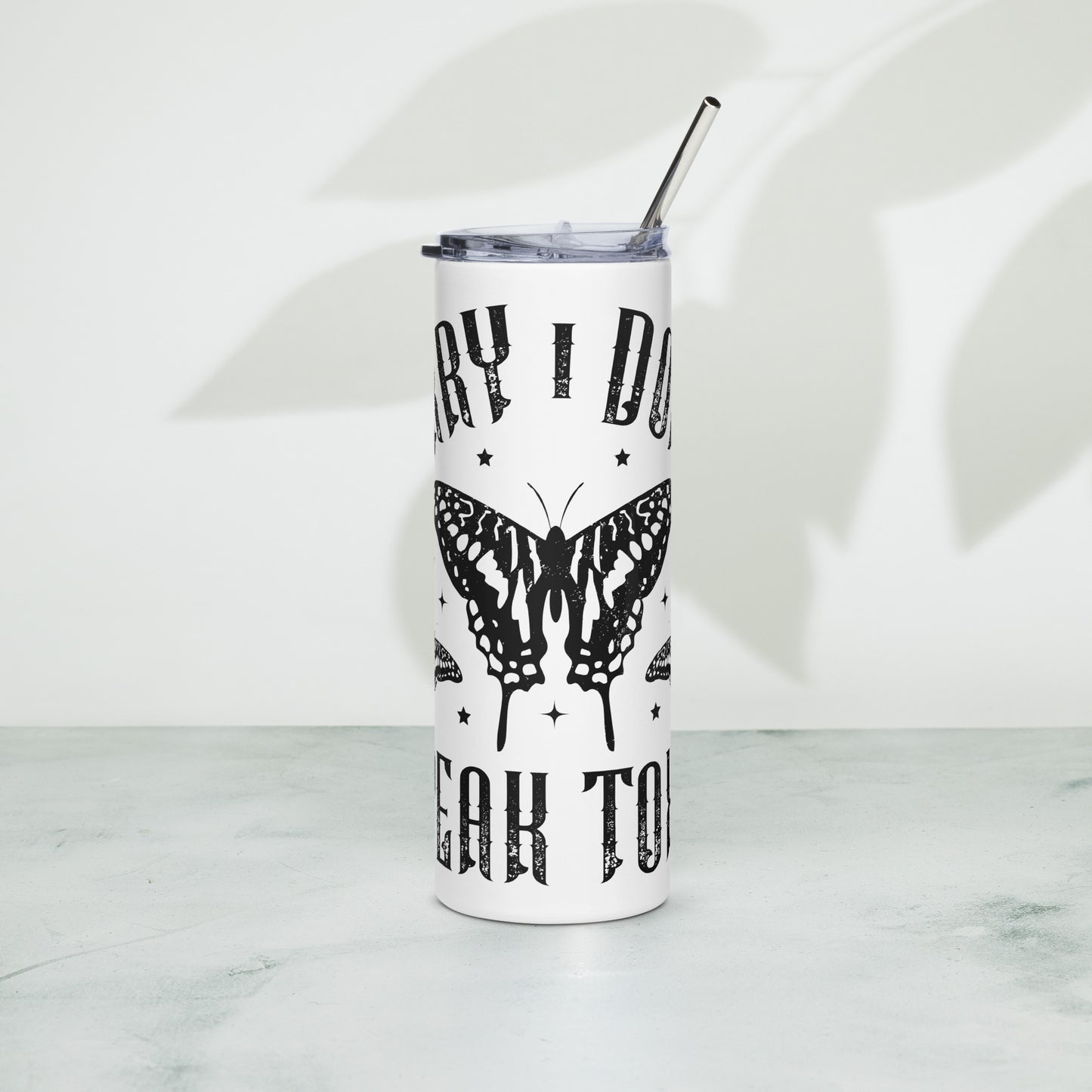 Don't Speak Toxic Stainless steel tumbler