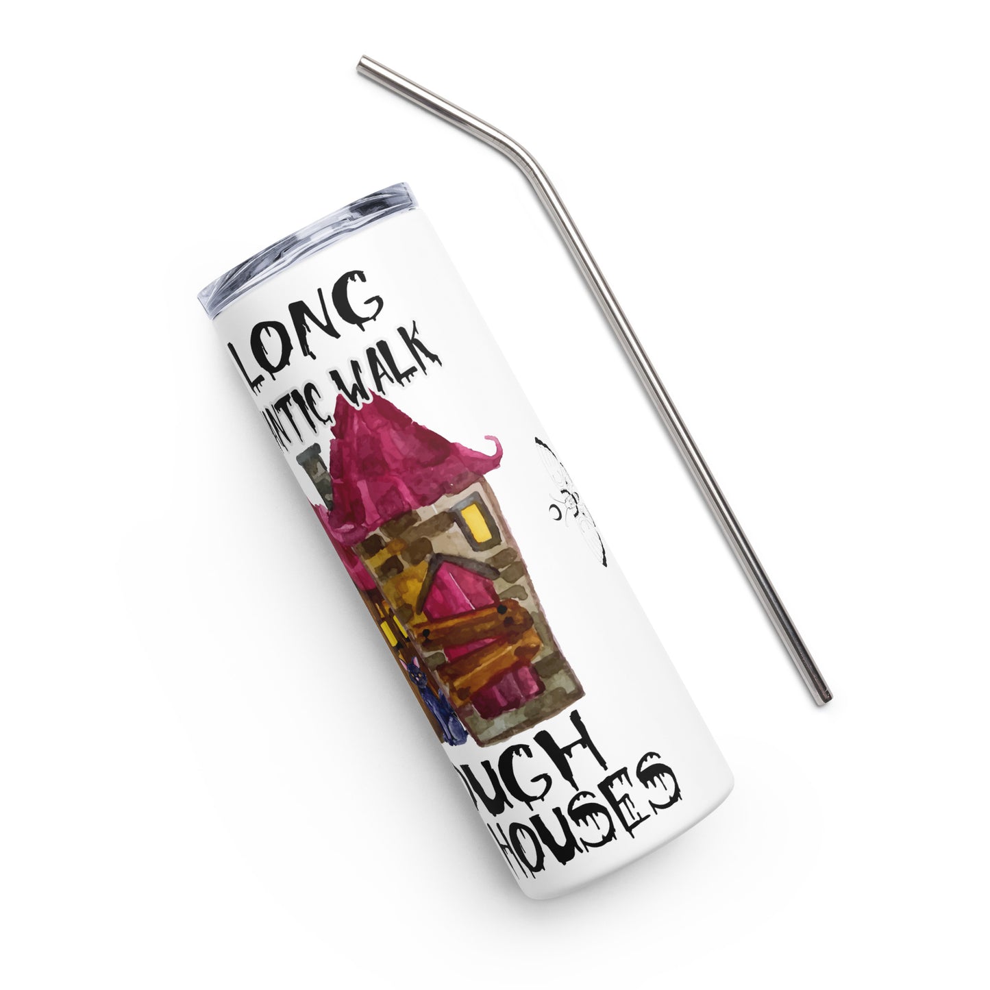 Long Walks through Haunted Houses Stainless steel tumbler