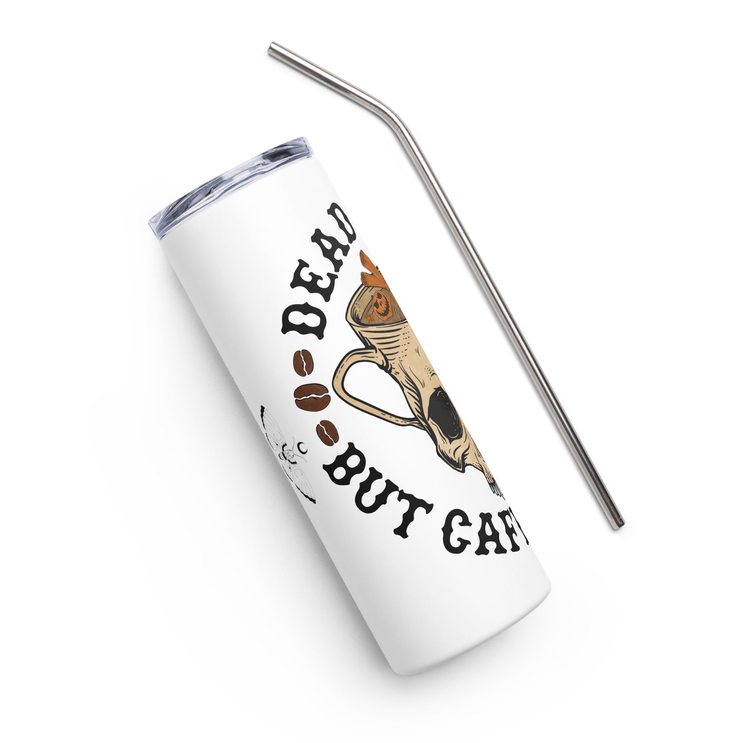 Dead Inside BUT Caffinated Stainless steel tumbler