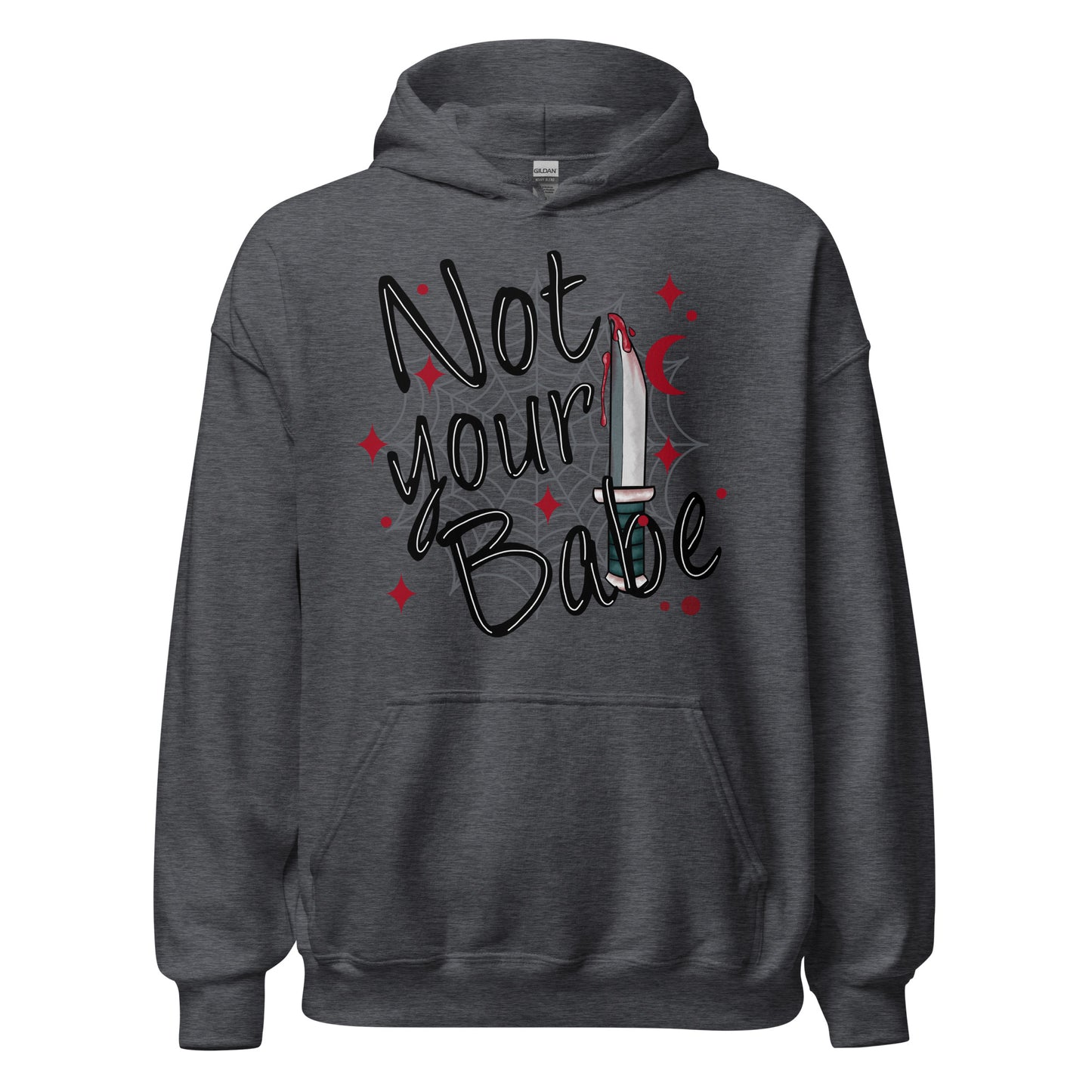 Not your Babe Unisex Hoodie