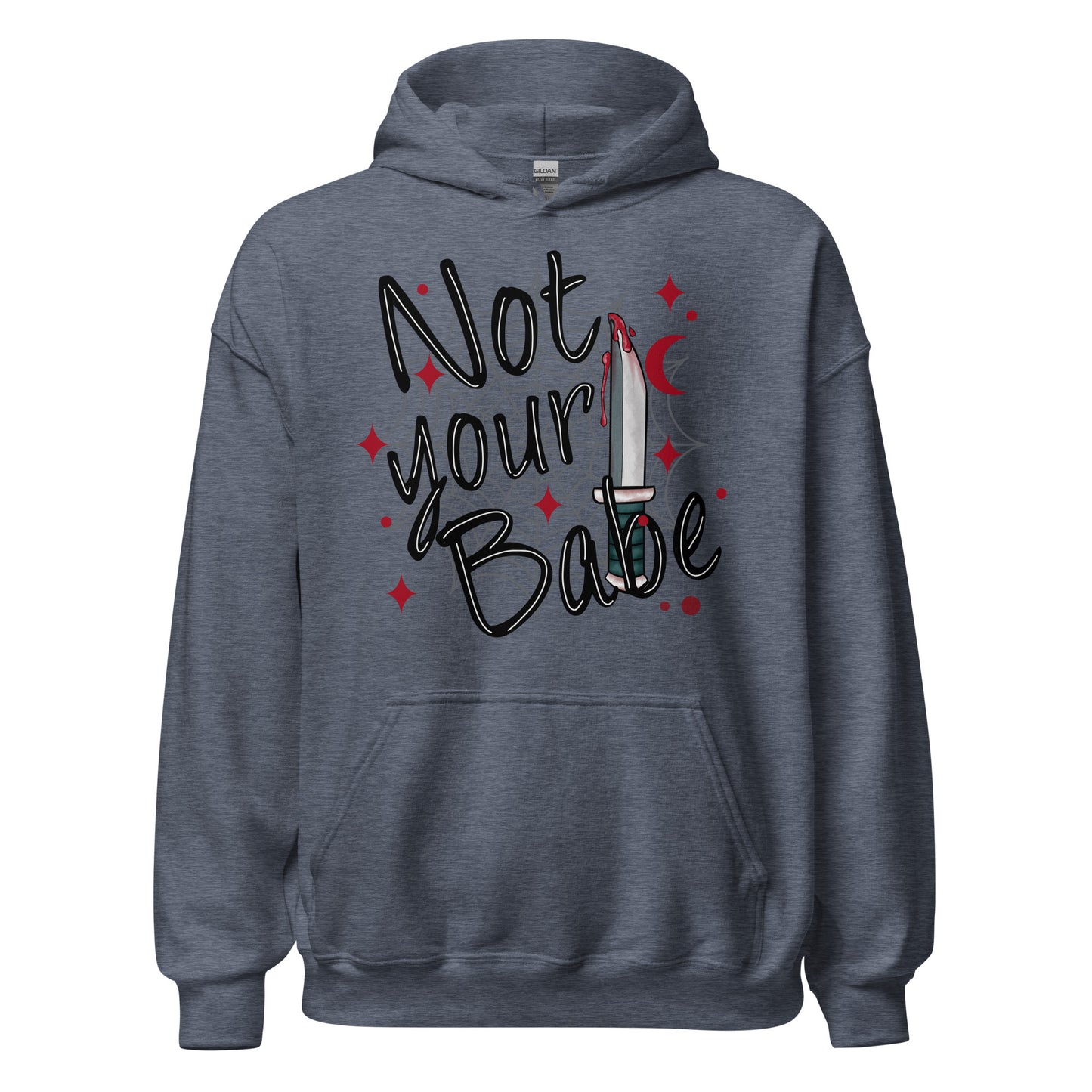 Not your Babe Unisex Hoodie
