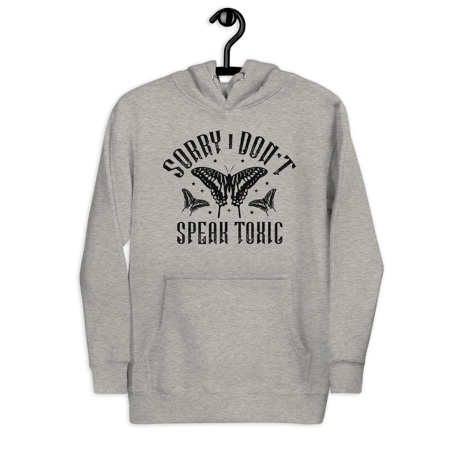 Don't Speak Toxic Unisex Hoodie