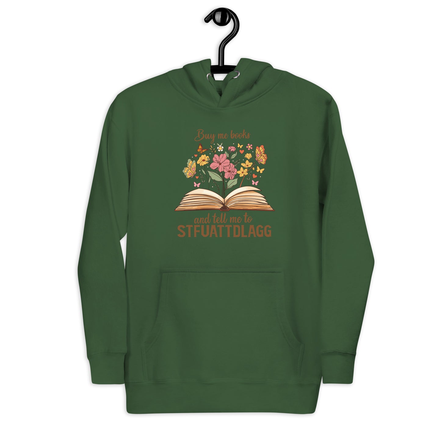 Buy Me Books and Tell Me to STFUATTDLAGG Unisex Hoodie