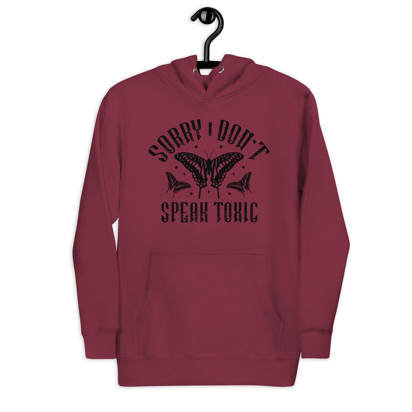 Don't Speak Toxic Unisex Hoodie