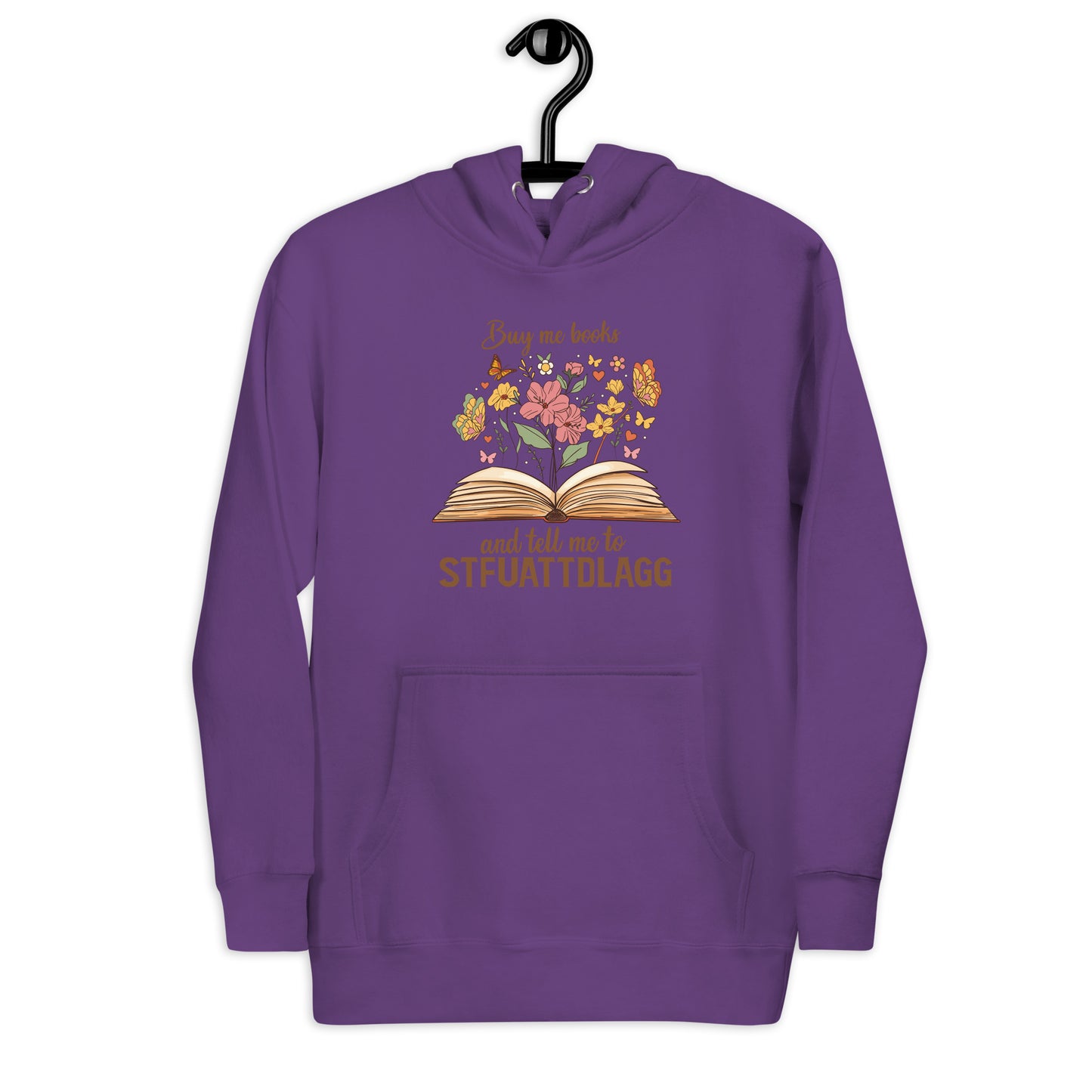 Buy Me Books and Tell Me to STFUATTDLAGG Unisex Hoodie