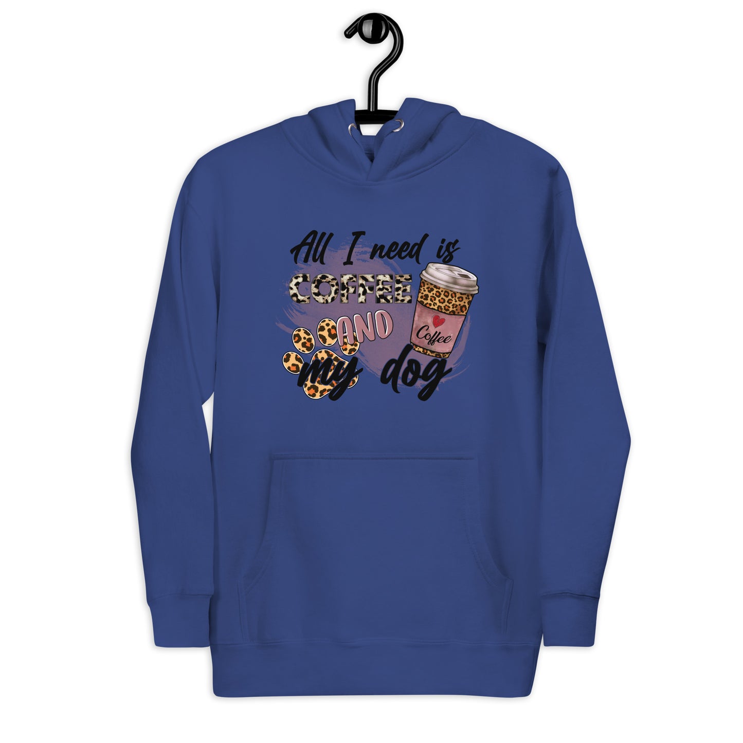 All I need is Coffee & My Dog Unisex Hoodie