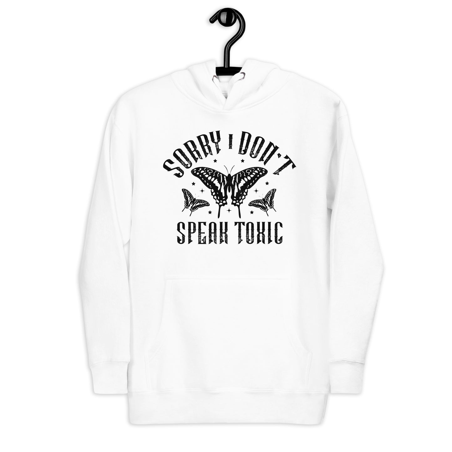 Don't Speak Toxic Unisex Hoodie