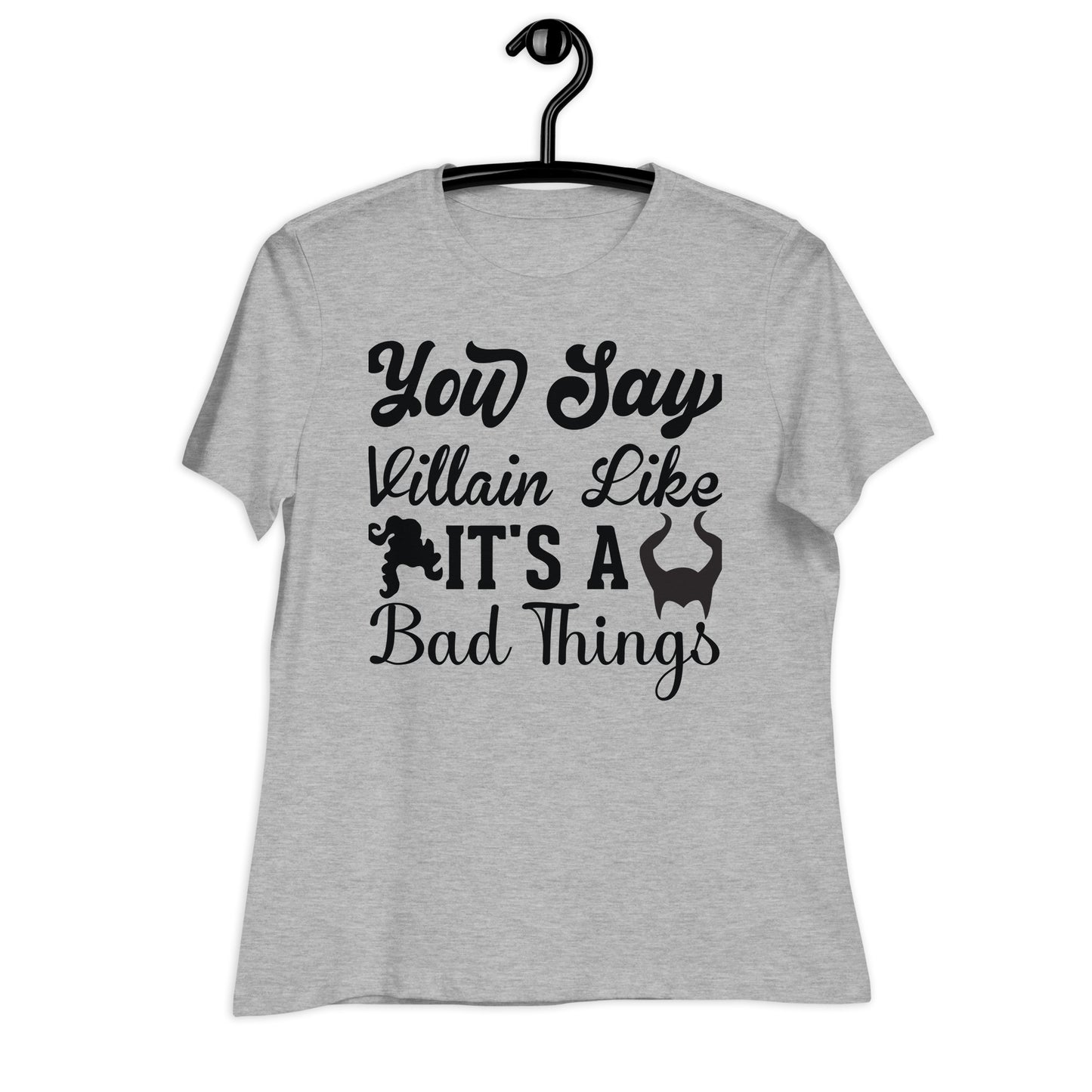 Say Villian Women's Relaxed T-Shirt