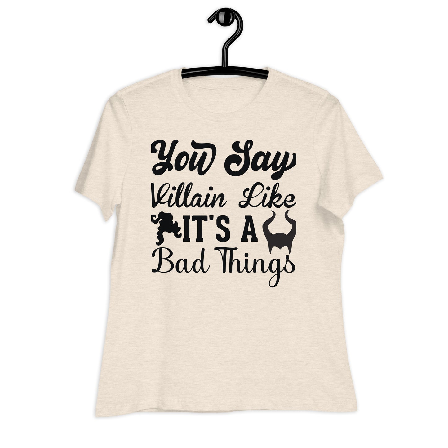 Say Villian Women's Relaxed T-Shirt
