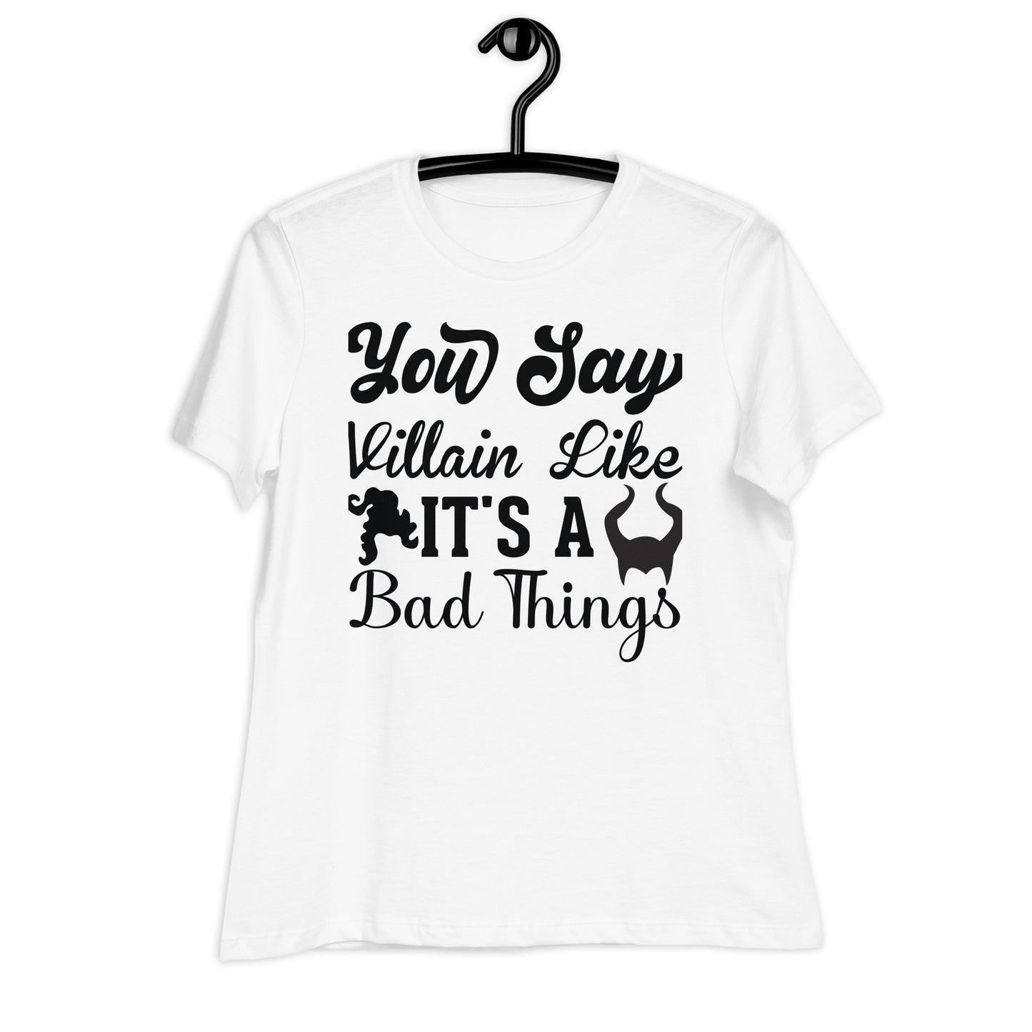 Say Villian Women's Relaxed T-Shirt