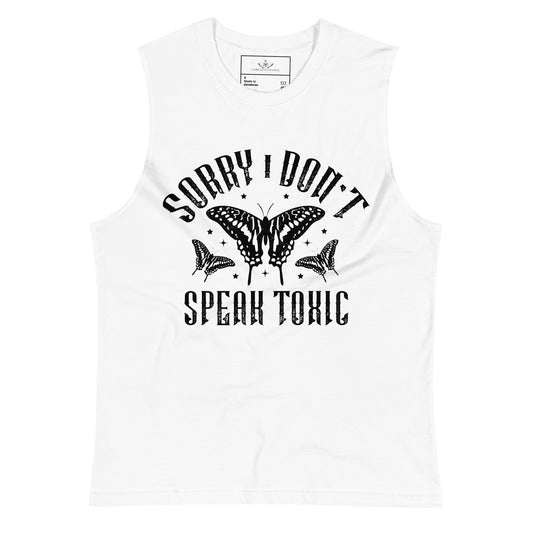 Don't Speak Toxic Muscle Shirt