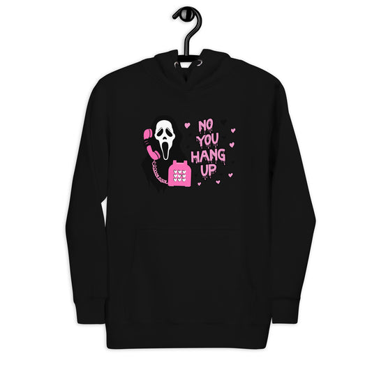 No You Hang Up Horror Unisex Hoodie