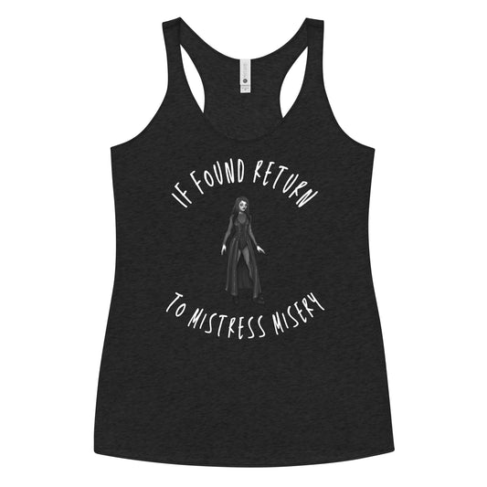 If Found Return to Mistress Misery Women's Racerback Tank
